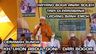 Ceramah Sunda || KH. Ukon Abdul Goni || Hayang Boga Anak Soleh || Tapi Di Parabana Ladang Bank Emok