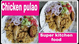 chicken pulao by super kitchen food #delicious# murghpulao#super#superkitchenfood