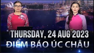 ĐIỂM BÁO ÚC CHÂU - 24/08/2023