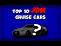 Top 10 jdm cars for cruising