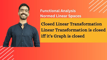 Closed Linear Transformation and it