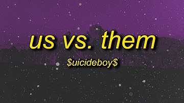Thumbnail of $UICIDEBOY$ - US VS. THEM (Lyrics) | throw the threes up for the g59