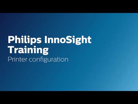 Philips InnoSight Training: Printer Configuration