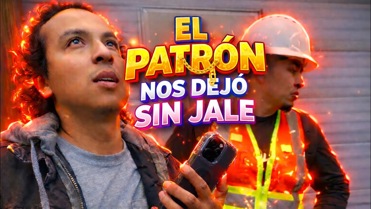 El patrón nos dejó sin jale 