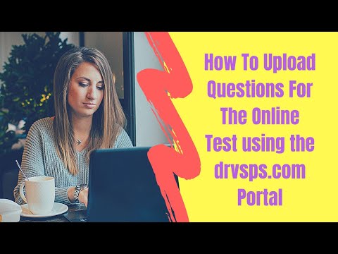 How to Upload Questions for the Online Test using drvsps portal