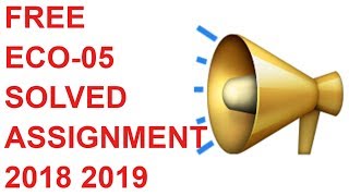 FREE ECO-05 SOLVED ASSIGNMENT 2018 2019 screenshot 5