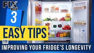 Optimize Your Fridge's Longevity with These Simple Tips! | FIX.com Refrigerator Use and Care Guide