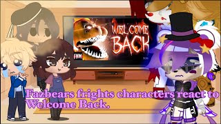 Fazbears Frights React To Fnaf Song, Welcome Back Song By Tryhardninja