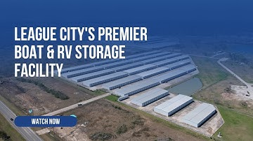 League City Boat & RV Storage ⎮ Dickinson, TX Self Storage Facility