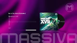 Wanderson XVR   Out of This World (Radio Edit)