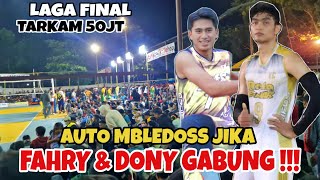 GRAND FINAL❗️FAHRY SEPTIAN DONY HARYONO H4NCURKAN TIM KAIK TARKAM 50JT - DANYON ZIPUR CUP 2023