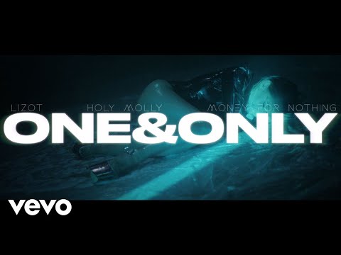 Lizot X Holy Molly X Money For Nothing - One And Only