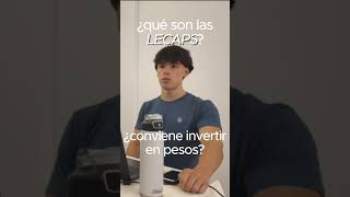 ¿Qué son las LECAPS?