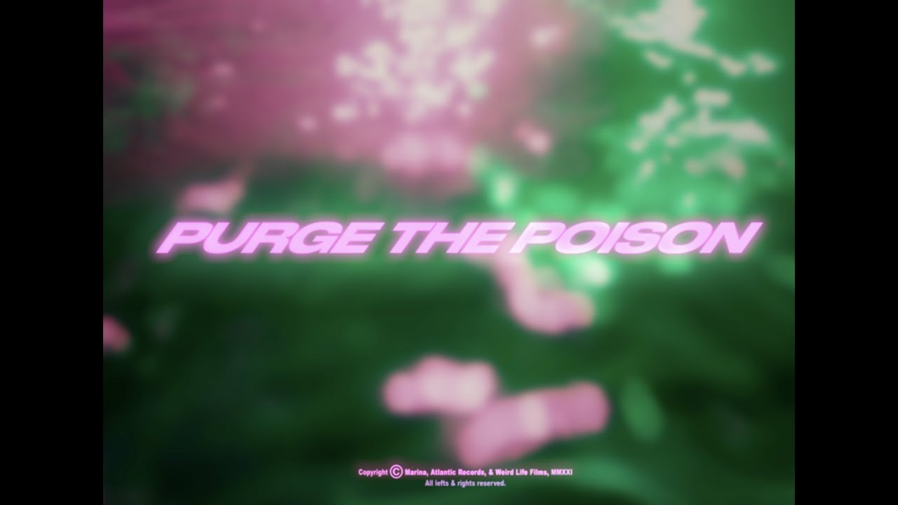 MARINA - Purge The Poison (Official Video)