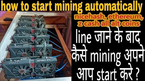 How to autostart mining rig for nicehash,ethereum,z cash and other alt coins[Hindi]