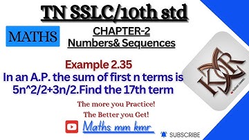 TN 10th maths Example2.35:In an AP sum of 1st n terms is 5n^2/2+3n/2,find 17th term