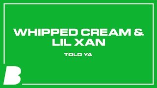 Watch Whipped Cream  Lil Xan Told Ya video