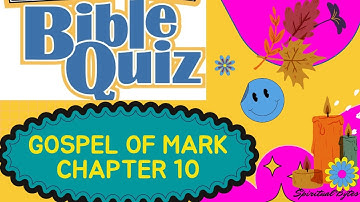 Bible Quiz : Gospel of Mark Chapter 10:25 Questions with Answers, sheet at the end of Quiz by Rosily
