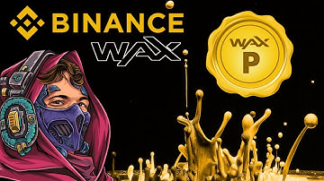 Binance listing WAXP! | Learn more about WAX!
