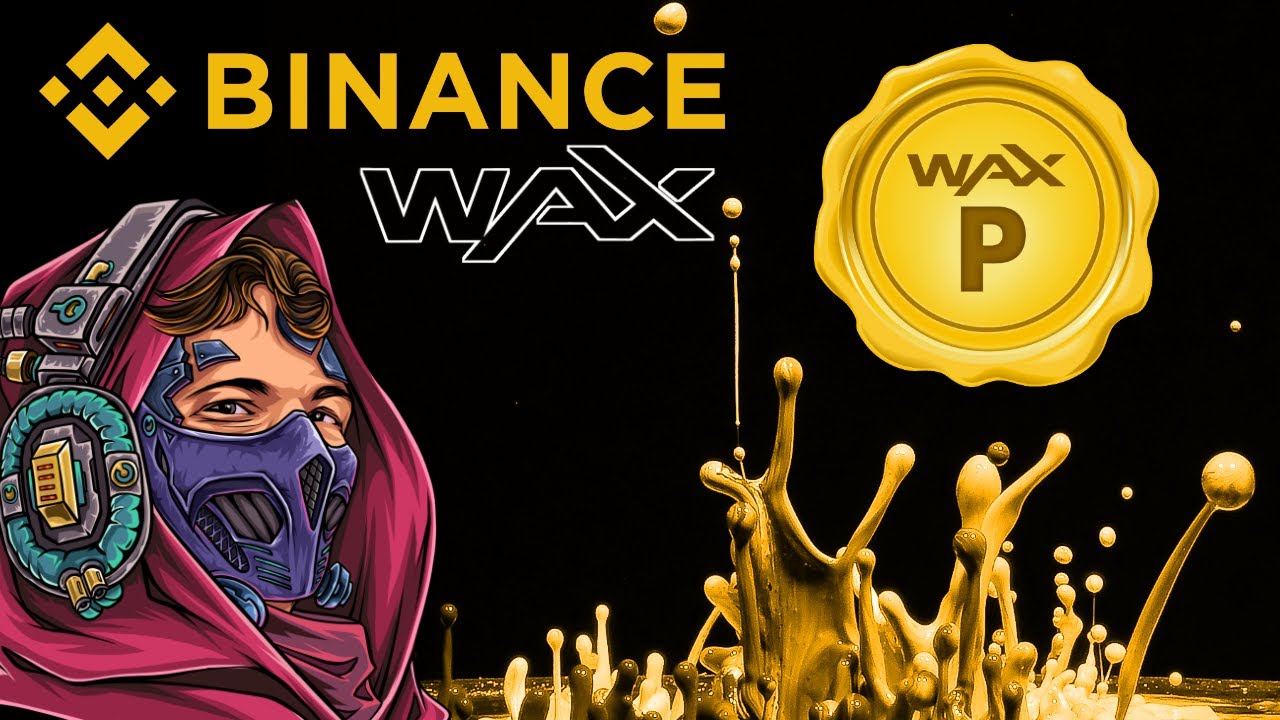 Binance listing WAXP! | Learn more about WAX!