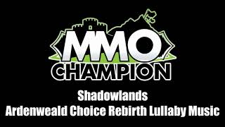 Shadowlands Music - Ardenweald Choice Rebirth Lullaby