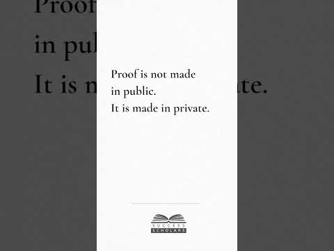 Proof Is Made in Private: Why Your Real Work Matters