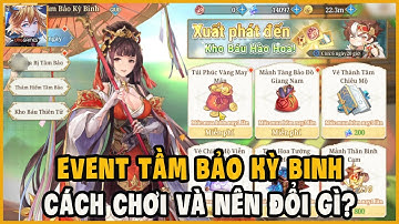 Tam Quốc Huyễn Tưởng VNG - Ngày 38 Sự Kiện Mới Tầm Bảo Kỳ Binh Chơi Như Nào Và Nên Đổi Gì?