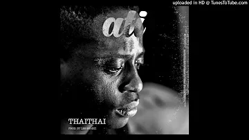 ATI - THAITHAI (AUDIO)