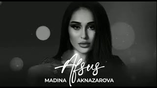 آهنگ تاجیکی مدینا آکنازارووا - افسوس | Madina Aknazarova - Afsus