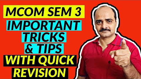GUJARAT UNIVERSITY|M.COM SEM 3|IMPORTANT TRICKS & TIPS WITH QUICK REVISION