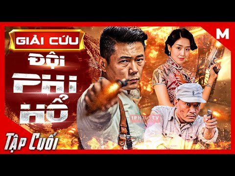 Giải Cứu Đội Phi Hổ – Tập Cuối | Phim Hành Động Kháng Nhật Hay | Thuyết Minh | Full HD | iPhimTV 2023 mới nhất