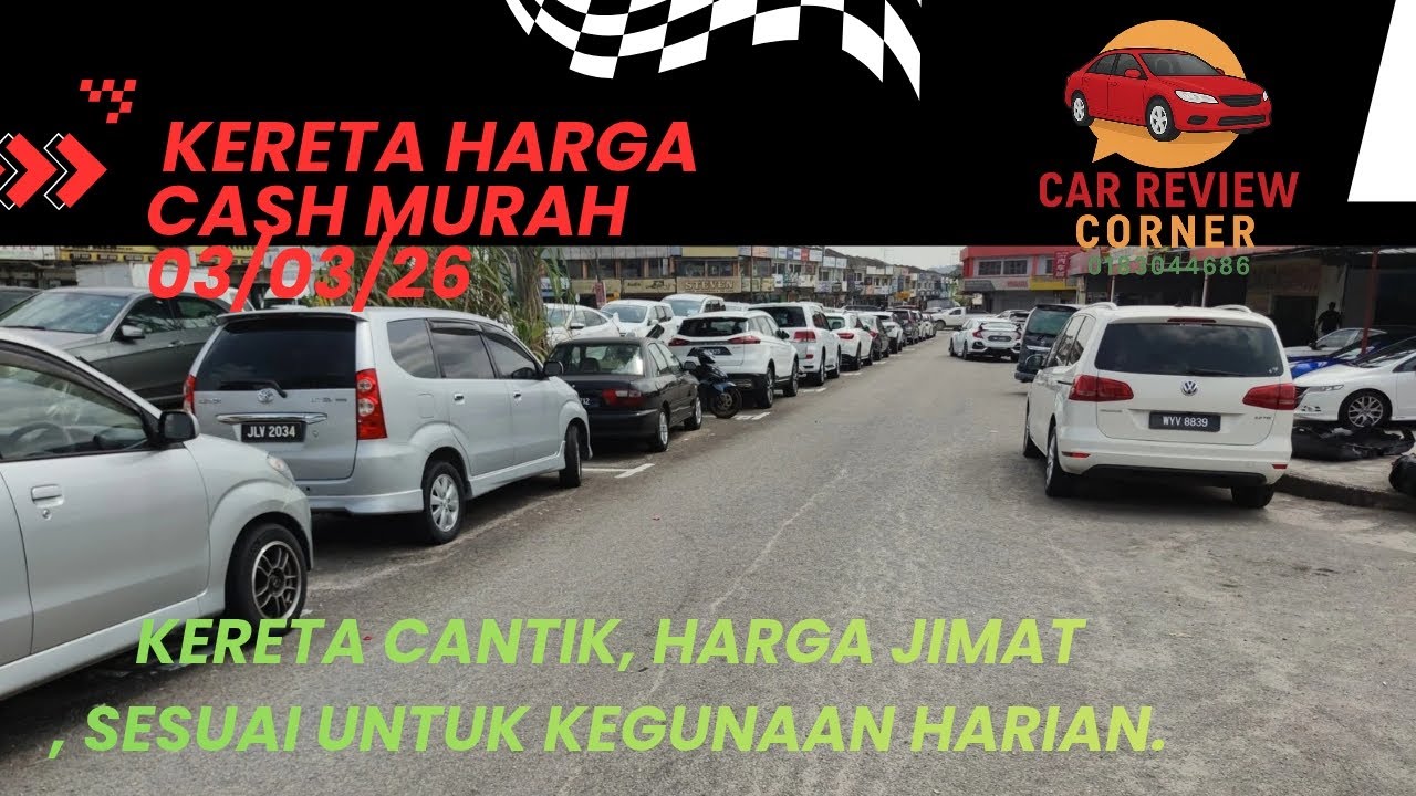 Review 12 kereta harga cash murah Johor 03/03/26! Nilai terbaik harga mampu milik
