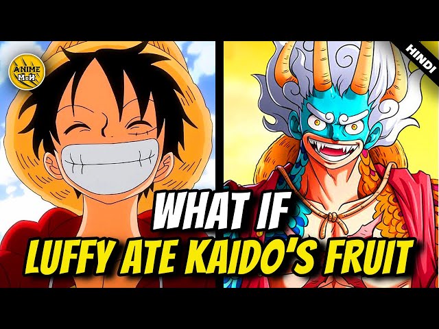 WHAT IF LUFFY ate KAIDO 's Devil Fruit - One Piece Theory class=