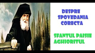 Despre spovedania corecta - Sfantul Paisie Aghioritul