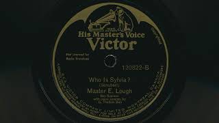 1927 MASTER E. LOUGH Who Is Sylvia? BOY SOPRANO Franz Schubert - 78 RPM Record