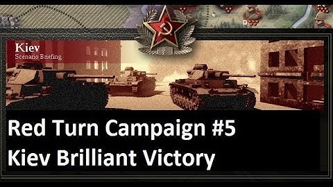 Lets Play: Unity of Command - The Red Turn Campaign: Kiev Brilliant Victory (HD)