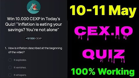 Cex.IO Quiz Answers Today 10 & 11 May | Cex.io Daily Quiz | Cex io daily combo | Cex.io daily quiz |