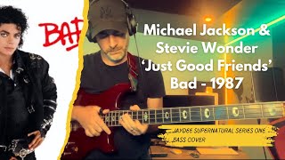 Michael Jackson Stevie Wonder - Just Good Friends - Bass Cover