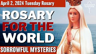 Tuesday Healing Rosary for the World April 2, 2024 Sorrowful Mysteries of the Rosary