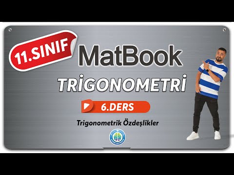 Trigonometri 6 | Trigonometrik Özdeşlikler | 11.SINIF MATEMATİK MatBook