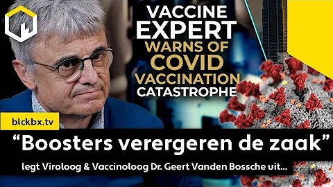 Boosters make matters worse, says Virologist & Vaccinologist Dr. Geert Vanden Bossche - Eng subs.