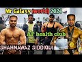 Mr galaxy world 2024 ap health club amroha  shahnawaz siddiqui coach