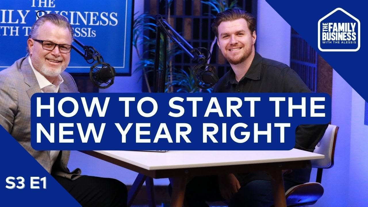 3 Key Resolutions to Start Your New Year Right | Steve & Chris Alessi | New Years Resolutions