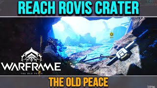 Reach Rovis Crater (The Old Peace) Warframe