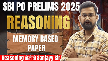 SBI PO PRELIMS 2025 | Reasoning Most Expected Paper Based on New Pattern | Reasoning By Sanjay Sir