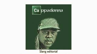 Cappadonna - Slang Editorial