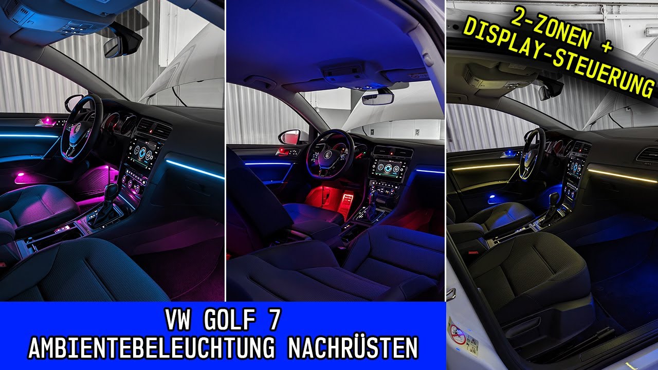 Vw Golf 7 Led Rückleuchten Nachrüsten Anleitung VW GOLF 7: 2-Farbzonen Ambientebeleuchtung mit 10/30 Farben steuerbar