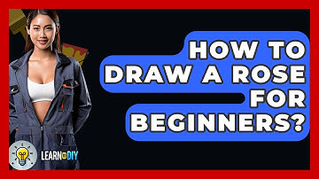 How To Draw A Rose For Beginners? - LearnToDIY360.com
