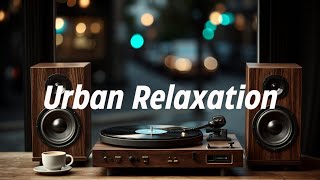Chill Evenings ~ City Nights & Relaxing R&B Jazz Soul
