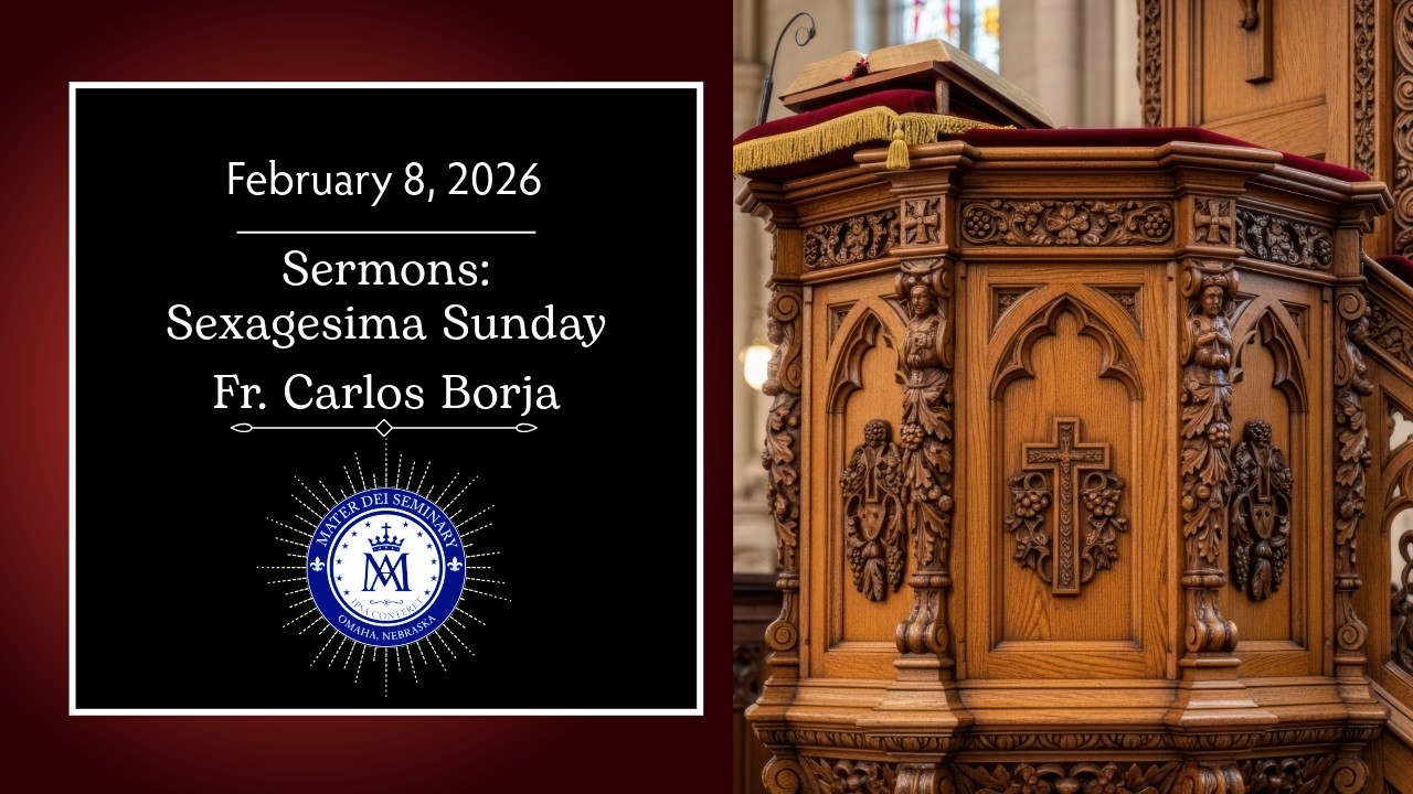 Sexagesima Sunday Sermon by Father Carlos Borja